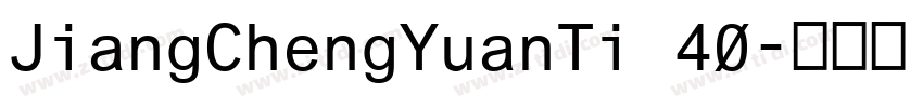JiangChengYuanTi 40字体转换